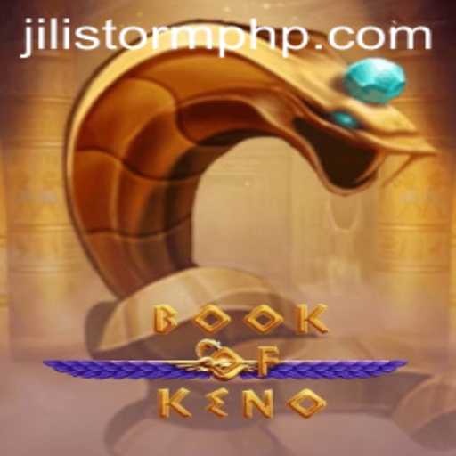 Book of Keno: Exploring the Exciting Gameplay of Jilistorm